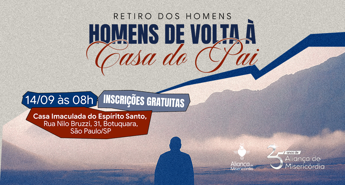 Retiros de Homens - Tema: Homens de volta à Casa do Pai
